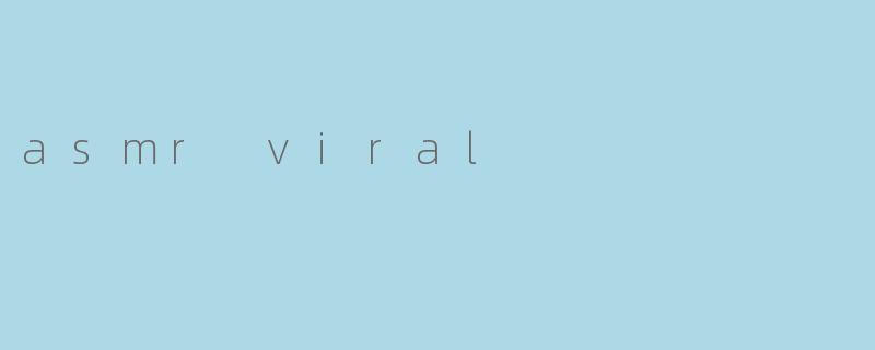 asmr viral